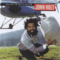 John Holt - Police in Helicopter